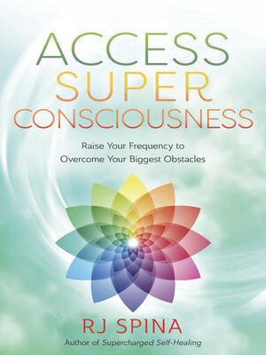 Access Super Consciousness - ebook